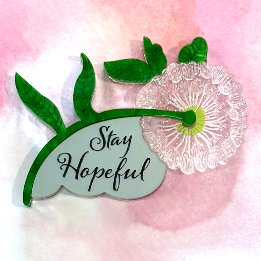 Stay Hopeful - Broochb