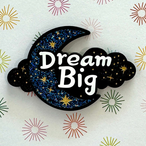 Dream Big - Brooch