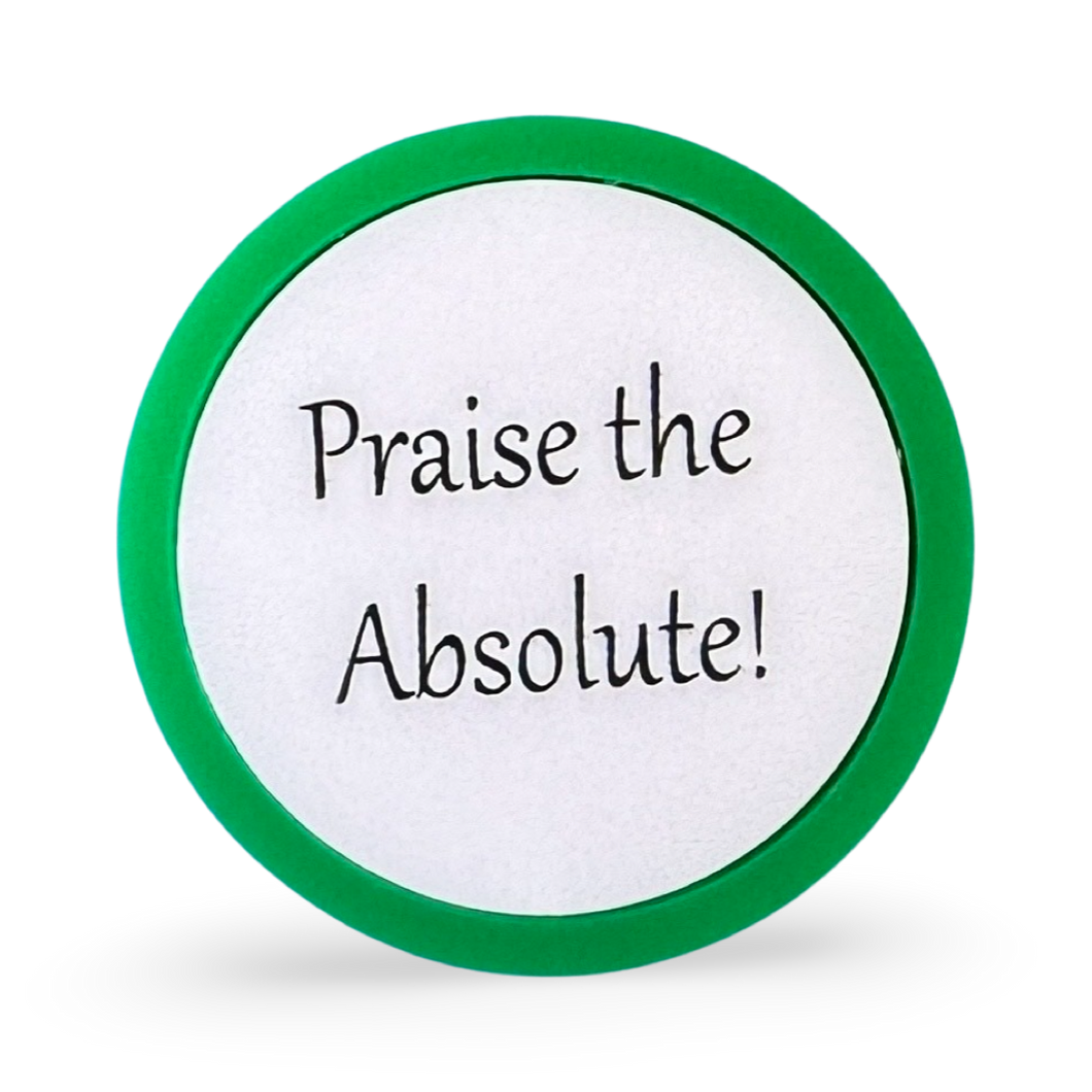 Praise the Absolute! - brooch