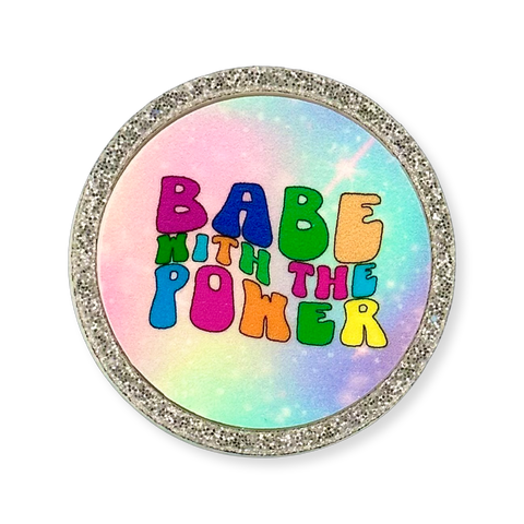 Power of the Babe - Mini Brooch